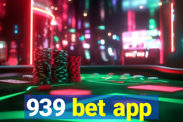 939 bet app
